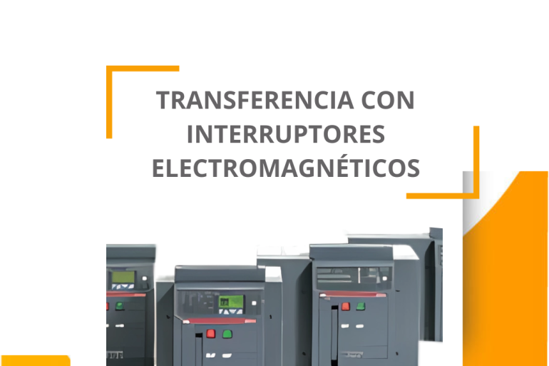 TRANSFERENCIA CON INTERRUPTORES ELECTROMAGNÉTICOS.
